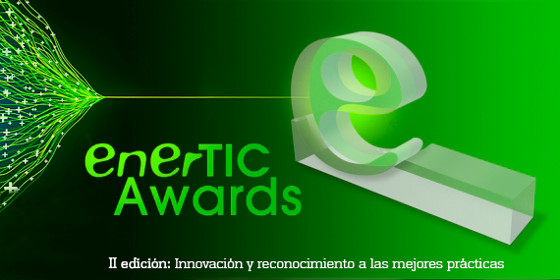 Convocada la segunda edición de los enerTIC Awards Convocada la segunda edición de los enerTIC Awards