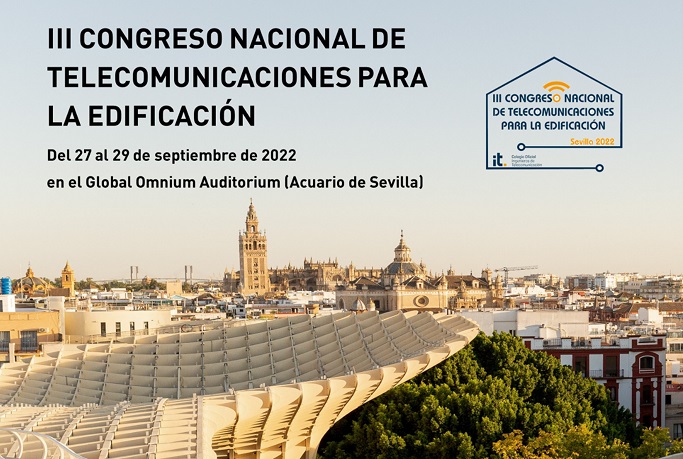Sevilla acogerá el III Congreso nacional de Telecomunicaciones en la Edificación.
