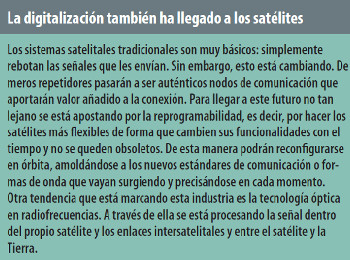 La digitalización también ha llegado a los satélites. La digitalización también ha llegado a los satélites.