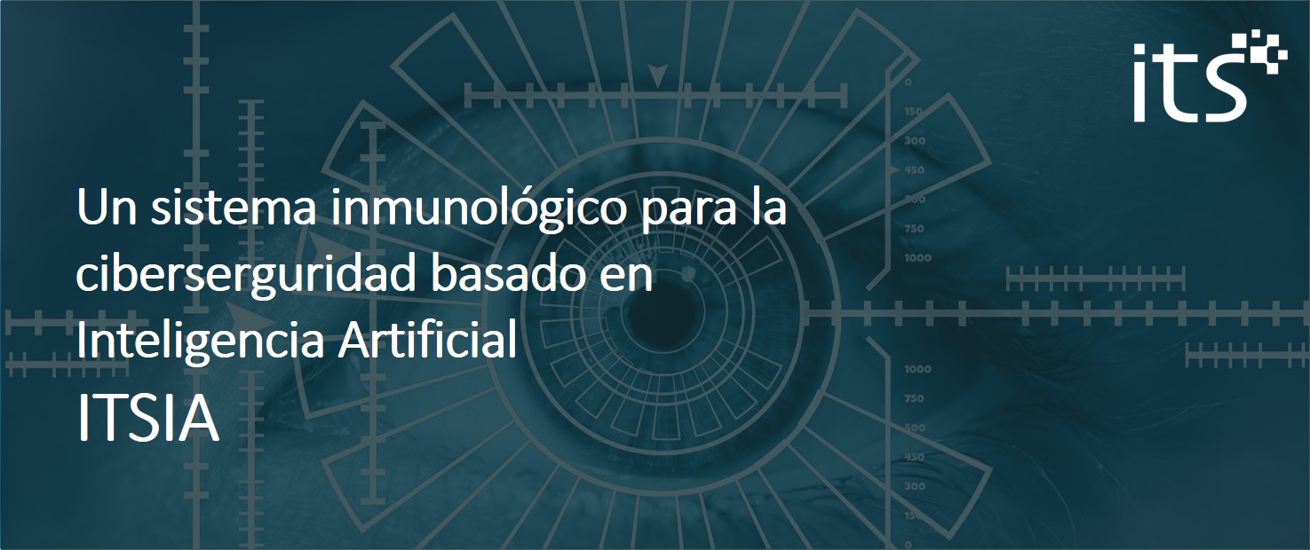Proyecto ITSIA (Inteligencia Artificial Mediante Sistemas Inmunes Artificiales), de ITS Security. Proyecto ITSIA (Inteligencia Artificial Mediante Sistemas Inmunes Artificiales), de ITS Security.