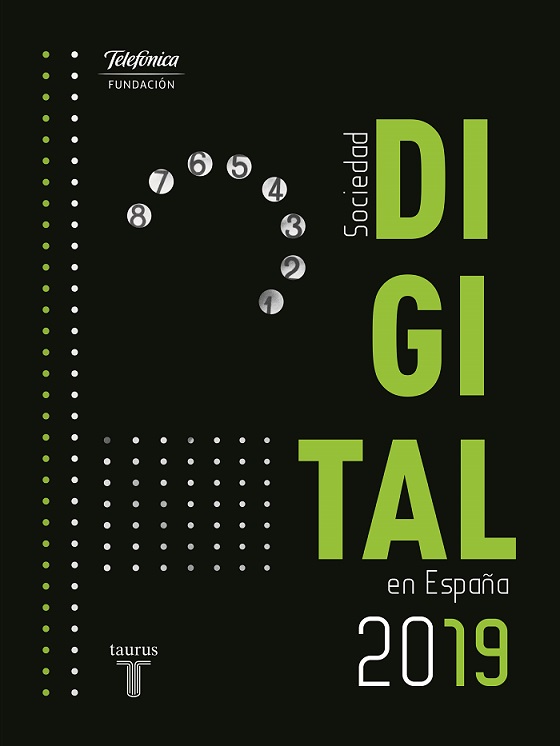 La Sociedad Digital en España 2019 de la Fundación Telefónica. La Sociedad Digital en España 2019 de la Fundación Telefónica.
