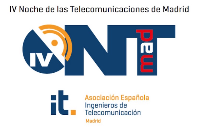 IV Noche de las Telecomunicaciones de Madrid IV Noche de las Telecomunicaciones de Madrid