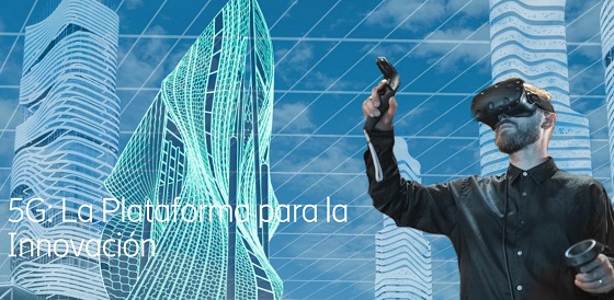 5G: La plataforma para la innovación. 5G: La plataforma para la innovación.